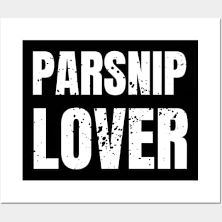 Parsnip lover Posters and Art